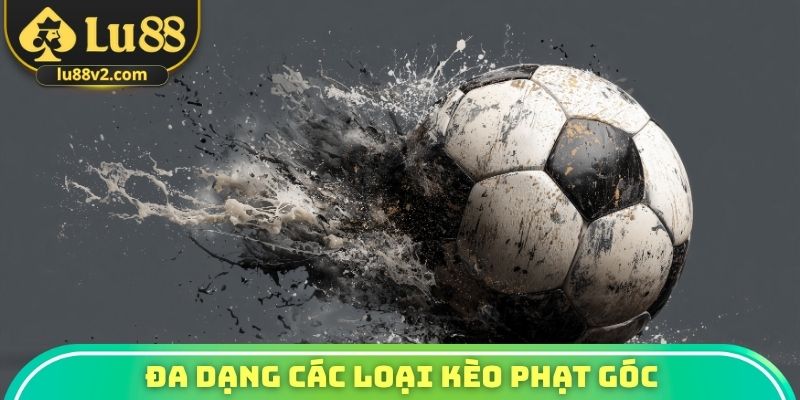 Đa dạng các loại kèo phạt góc