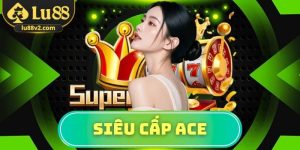 siêu cấp ACE