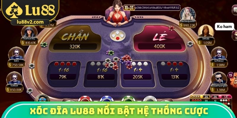 Xóc đĩa Lu88 nổi bật hệ thống cược đa dạng